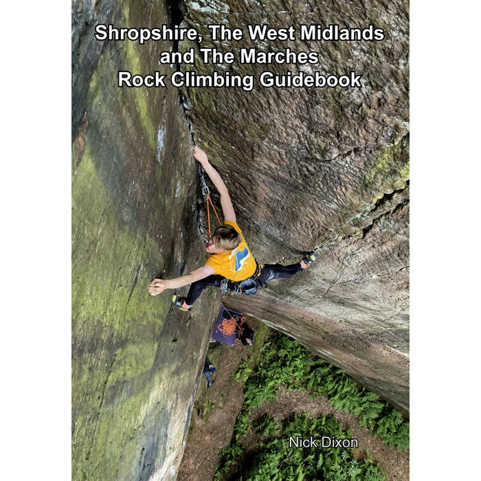 Shropshire, The West Midlands and The Marches Rock Climbing Guidebook